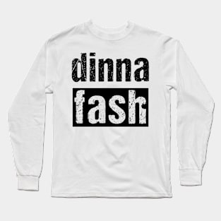 dinna fash Long Sleeve T-Shirt